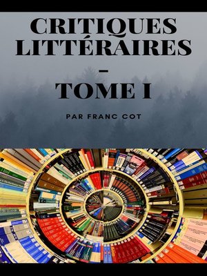 cover image of Critiques littéraires--Tome 1